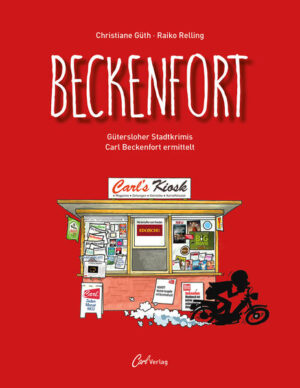 Beckenfort Gütersloher Stadtkrimis - Carl Beckenfort ermittelt | Christiane Güth und Raiko Relling