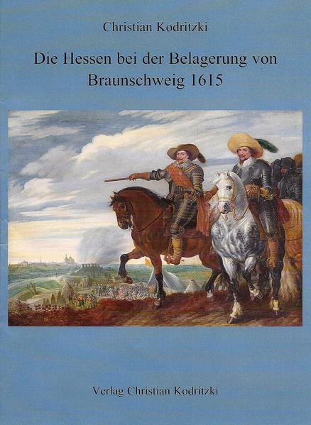 Die Hessen bei der Belagerung von Braunschweig 1615 | Bundesamt für magische Wesen