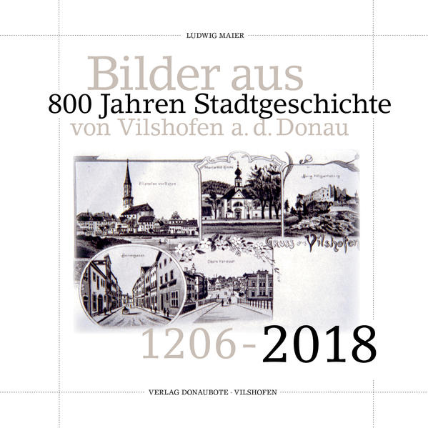 Bilder aus 800 Jahren Stadtgeschichte Vilshofen an der Donau | Bundesamt für magische Wesen