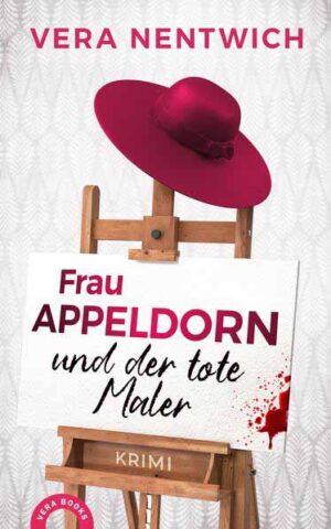 Frau Appeldorn und der tote Maler | Vera Nentwich