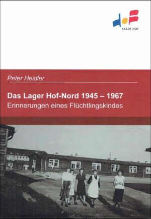 Das Lager Hof-Nord 1945 - 1967 | Bundesamt für magische Wesen