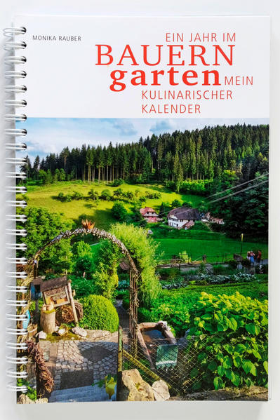 Bauerngärtnerin Monika Rauber aus dem Schwarzwald gibt Einblick in ihren Bauerngarten, verrät saisonale Rezepte. Gartentipps.