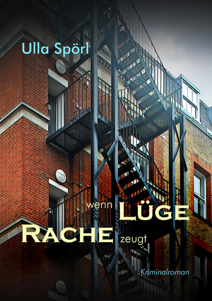 Wenn Lüge Rache zeugt | Ulla Spörl