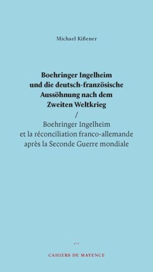 Boehringer Ingelheim und die deutsch-französische Aussöhnung nach dem Zweiten Weltkrieg | Bundesamt für magische Wesen