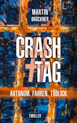 #CrashTag Autonom. Fahren. Tödlich. | Martin Brückner