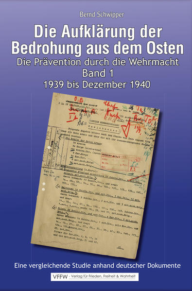 Die Aufklärung der Bedrohung aus dem Osten: Band 1. 1939 bis Dezember 1940 | Bundesamt für magische Wesen