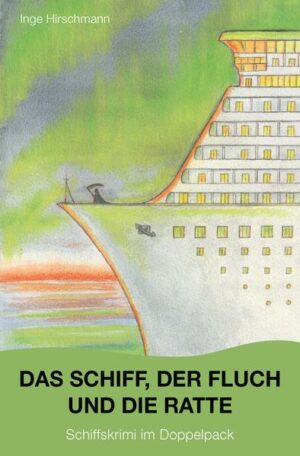 Das Schiff, der Fluch und die Ratte Schiffskrimi im Doppelpack | Inge Hirschmann