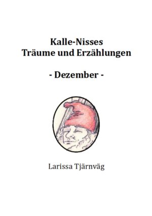 Kalle-Nisses Träume und Erzählungen: Dezember | Bundesamt für magische Wesen