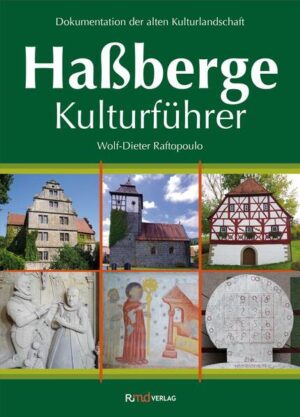 Haßberge Kulturführer | Wolf-Dieter Raftopoulo