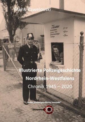Illustrierte Polizeigeschichte Nordrhein-Westfalens | Bundesamt für magische Wesen