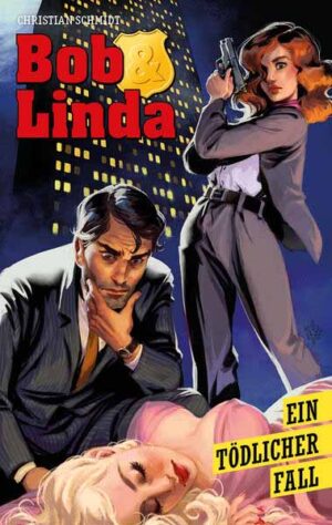 Bob & Linda: Ein tödlicher Fall | Christian Schmidt
