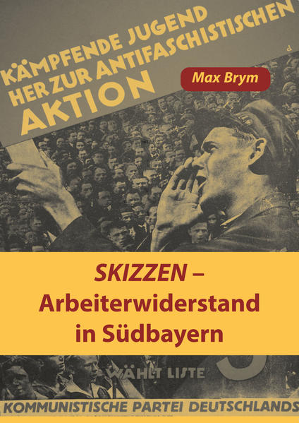 Skizzen - Arbeiterwiderstand in Südbayern | Bundesamt für magische Wesen