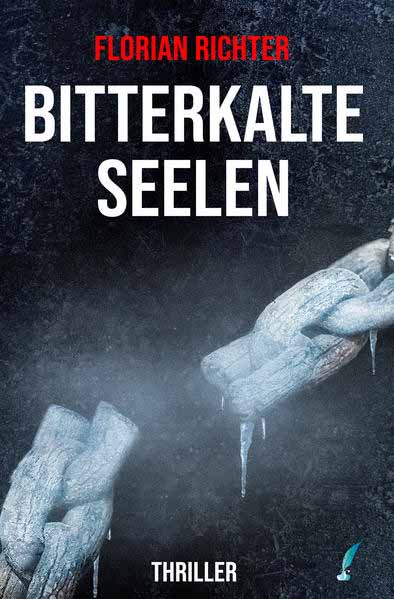 Bitterkalte Seelen | Florian Richter