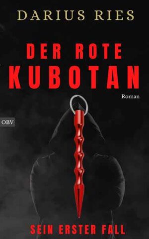 Der rote Kubotan Sein erster Fall | Darius Ries