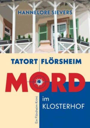 Flörsheim-Krimi / Tatort Flörsheim Mord im Klosterhof | Hannelore Sievers