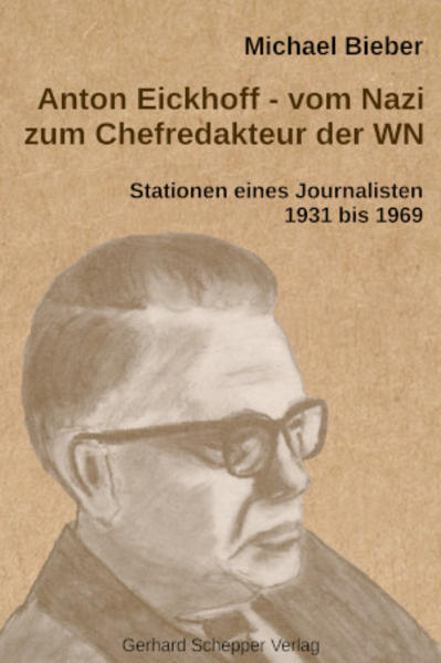 Anton Eickhoff - vom Nazi zum Chefredakteur der WN | Bundesamt für magische Wesen