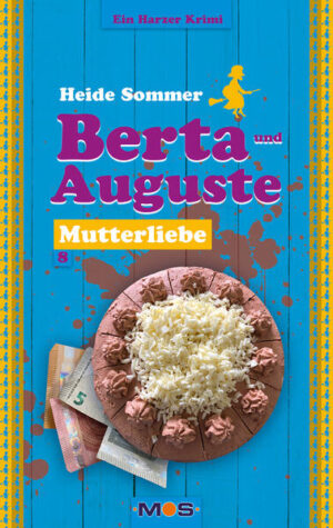 BERTA UND AUGUSTE Mutterliebe | Heide Sommer