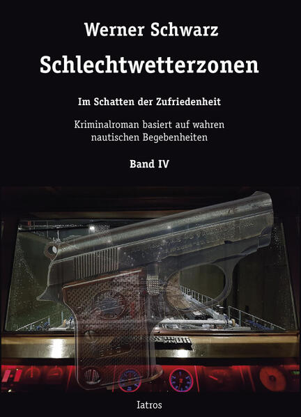 Schlechtwetterzonen IV Im Schatten der Zufriedenheit | Werner Schwarz