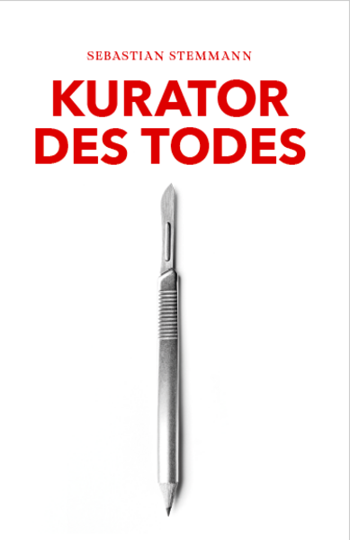 Kurator des Todes | Stemmann Sebastian