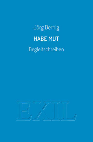 Habe Mut | Jörg Bernig