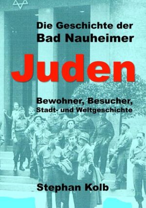 Die Geschichte der Bad Nauheimer Juden | Stephan Kolb