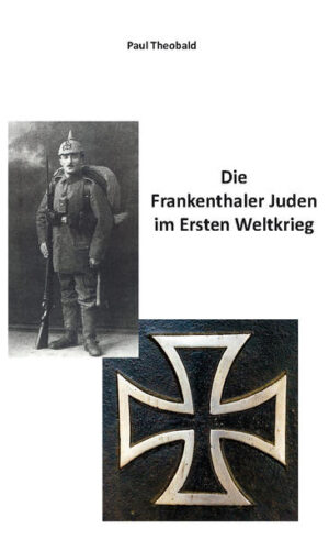 Die Frankenthaler Juden im Ersten Weltkrieg | Bundesamt für magische Wesen