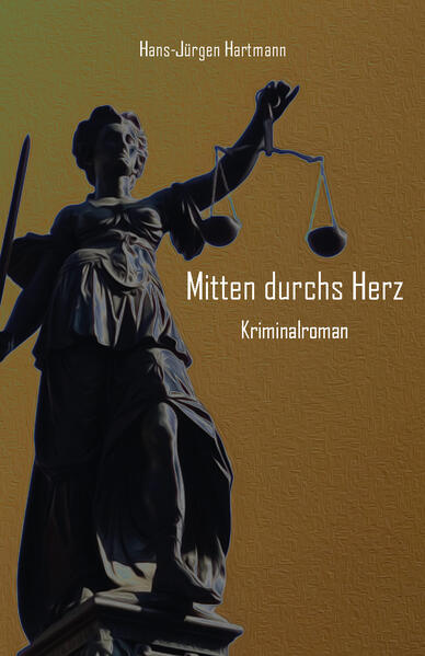 Mitten durchs Herz | Hans-Jürgen Hartmann