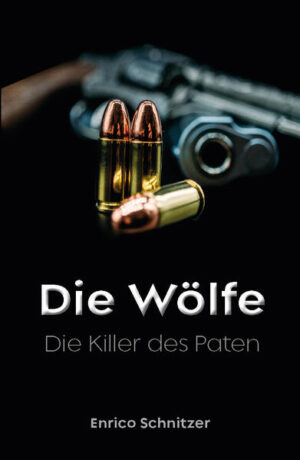 Die Killer des Paten Die Wölfe - Band 2 | Enrico Schnitzer