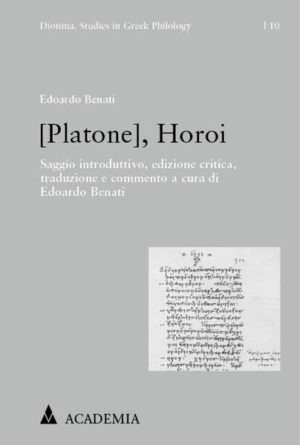 [Platone], Horoi: Saggio introduttivo, edizione critica, traduzione e commento a cura di Edoardo Benati | Edoardo Benati