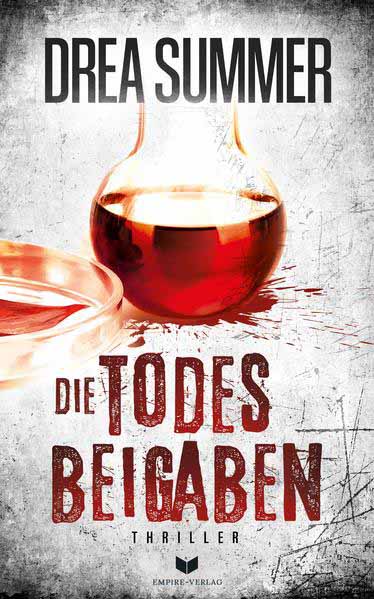 Die Todesbeigaben: Thriller | Drea Summer