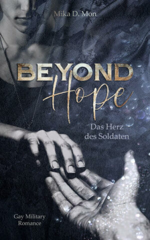 Beyond Hope - Das Herz des Soldaten (Gay Military Romance) | Bundesamt für magische Wesen