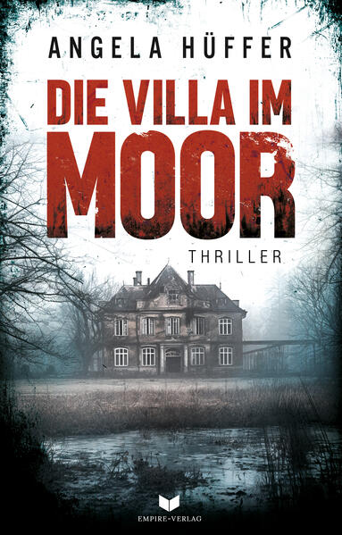 Die Villa im Moor | Angela Hüffer