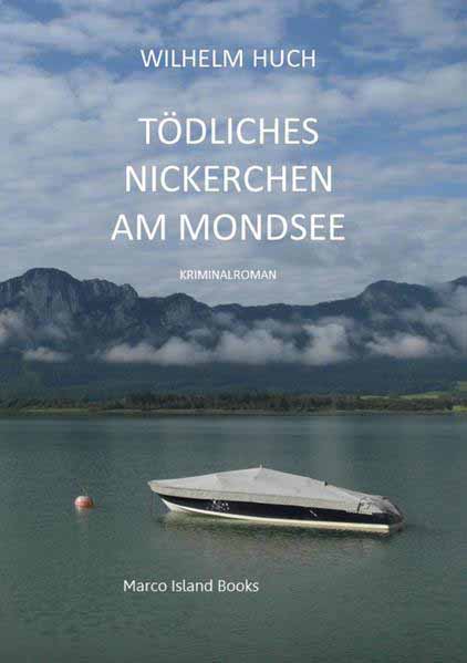 Tödliches Nickerchen am Mondsee | Wilhelm Huch