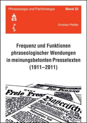 Frequenz und Funktionen phraseologischer Wendungen in meinungsbetonten Pressetexten (1911-2011) | Bundesamt für magische Wesen