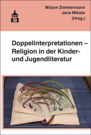 Doppelinterpretationen - Religion in der Kinder- und Jugendliteratur | Bundesamt für magische Wesen