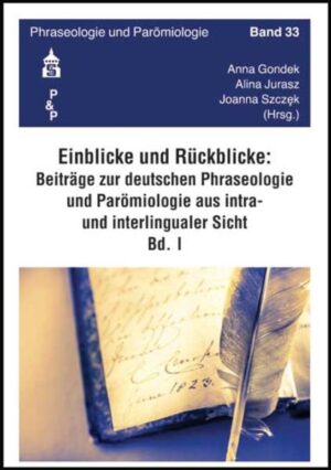 Einblicke - Rückblicke: Beiträge zur deutschen Phraseologie und Parömiologie aus intra- und interlingualer Sicht | Bundesamt für magische Wesen
