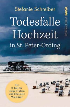 Todesfalle Hochzeit in St. Peter-Ording Der zweite Fall für Torge Trulsen und Charlotte Wiesinger | Stefanie Schreiber
