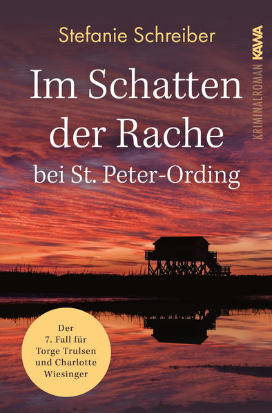 Im Schatten der Rache bei St. Peter-Ording Der siebte Fall für Torge Trulsen und Charlotte Wiesinger | Stefanie Schreiber