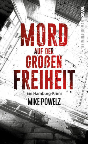 Mord auf der Großen Freiheit Ein Hamburg-Krimi | Mike Powelz
