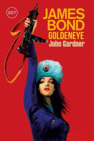 James Bond: GoldenEye (Der Roman zum Filmklassiker) | John Gardner