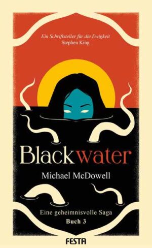 BLACKWATER - Eine geheimnisvolle Saga - Buch 3 | Michael McDowell