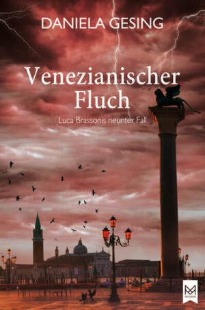 Venezianischer Fluch Luca Brassonis neunter Fall (Kriminalroman) | Daniela Gesing