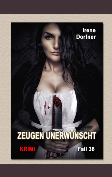 Zeugen unerwünscht | Irene Dorfner