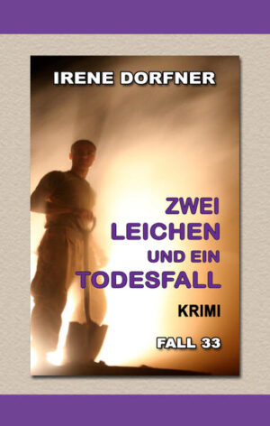 Zwei Leichen und ein Todesfall | Irene Dorfner