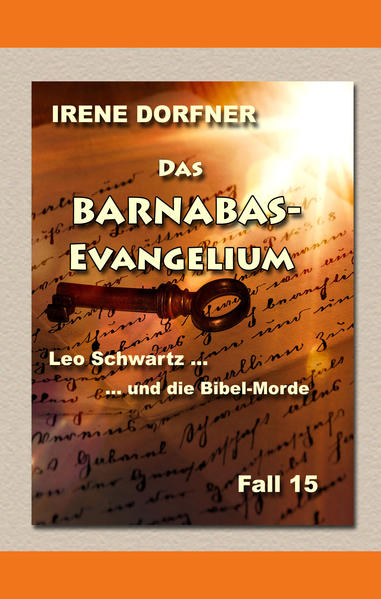 Das Barnabas-Evangelium Leo Schwartz ... und die Bibel-Morde | Irene Dorfner