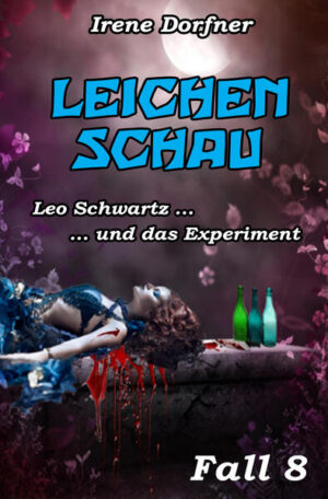 Leichenschau Leo Schwartz ... und das Experiment | Irene Dorfner