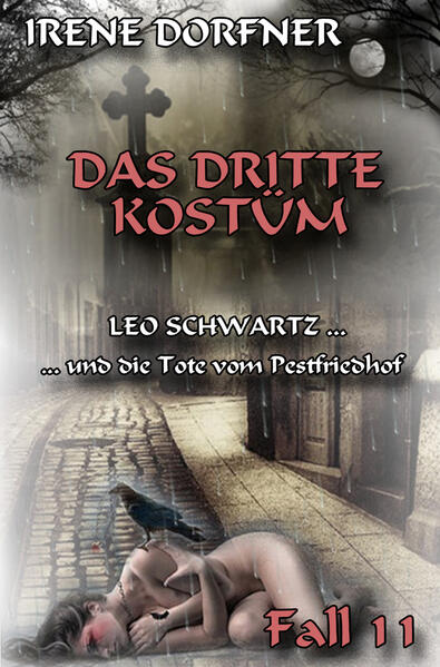 Das dritte Kostüm Leo Schwartz ... und die Tote vom Pestfriedhof | Irene Dorfner