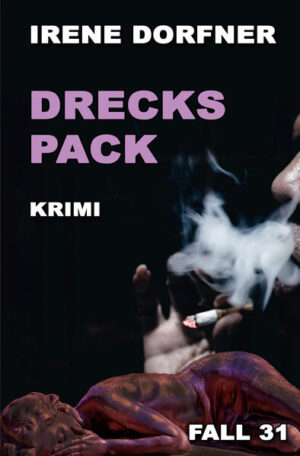 Dreckspack | Irene Dorfner