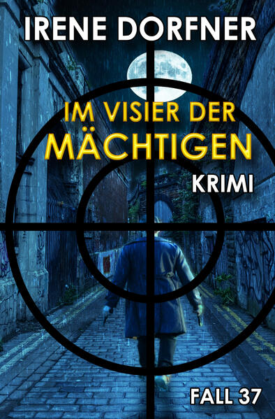 Im Visier der Mächtigen | Irene Dorfner