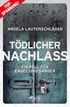 Tödlicher Nachlass Der dritte Fall für Engel und Sander - die Bestseller-Reihe aus Hamburg | Angela Lautenschläger